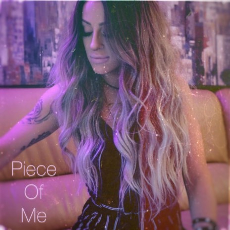 Piece Of Me | Boomplay Music