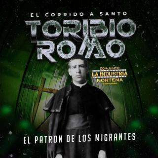 El corrido de Santo Toribio Romo