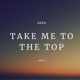 Take Me To The Top