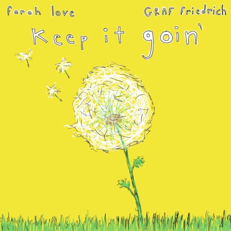 Keep It Goin' ft. GRAF Friedrich | Boomplay Music