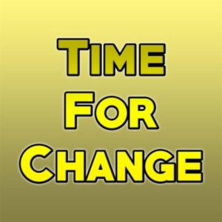 Time For Change