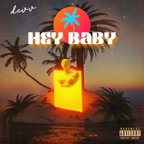 HEY BABY | Boomplay Music