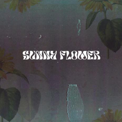 SUNNY FLOWER | Boomplay Music