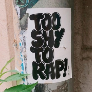 Too shy to rap