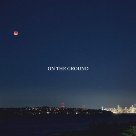 On The Ground | Boomplay Music