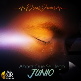 Ahora Que Se Llego Junio lyrics | Boomplay Music