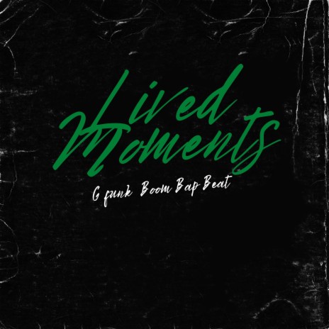 Lived Moments G Funk Boom Bap Beat | Boomplay Music