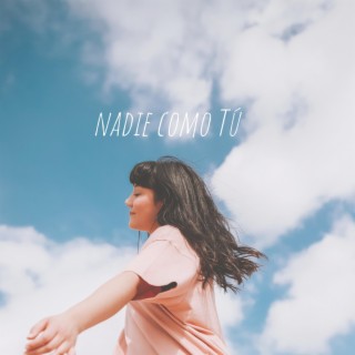 Nadie Como Tu lyrics | Boomplay Music