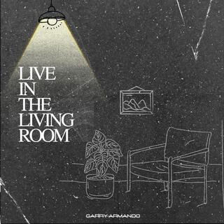 Live in the Living Room