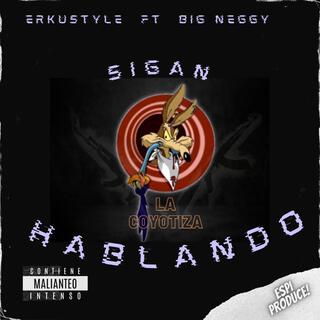 SIGAN HABLANDO FEAT BIG NEGGY