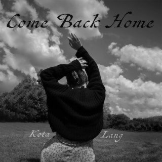 Come Back Home lyrics | Boomplay Music