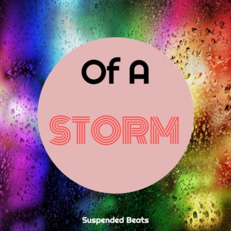 Of A Storm | Boomplay Music