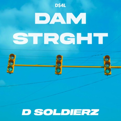 Dam Strght | Boomplay Music