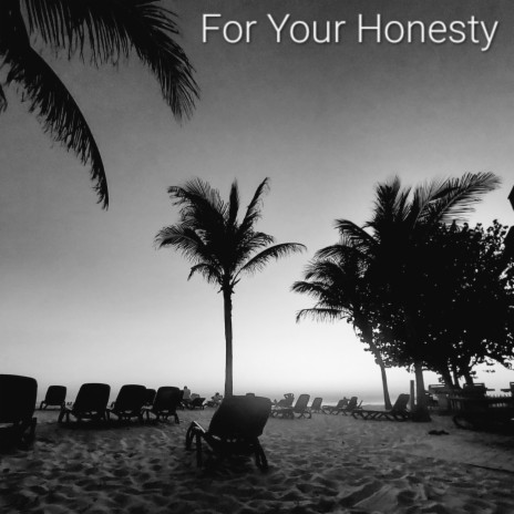 For Your Honesty ft. New Wave | Boomplay Music