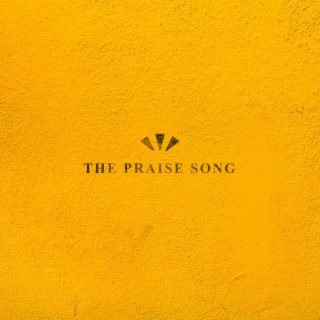 The Praise Song