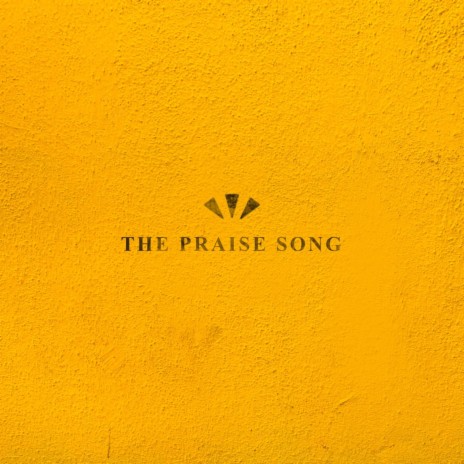 The Praise Song ft. Isaac Weiss