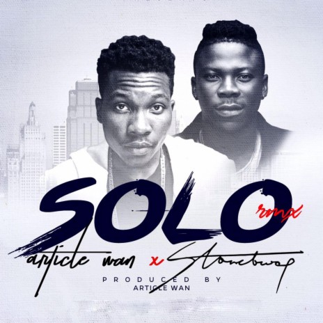 Solo (Remix) ft. Stonebwoy | Boomplay Music