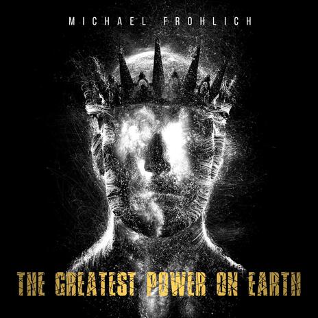The Greatest Power On Earth | Boomplay Music