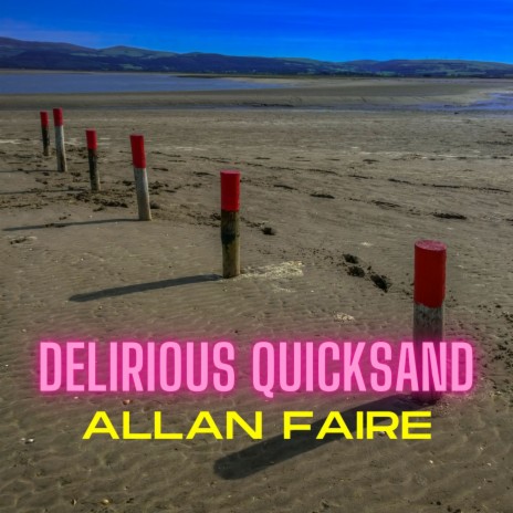 Delirious Quicksand