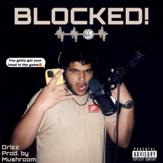 BLOCKED! lyrics | Boomplay Music
