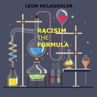 Racism the Formula