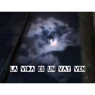 La Vida Es Un Vay Ven