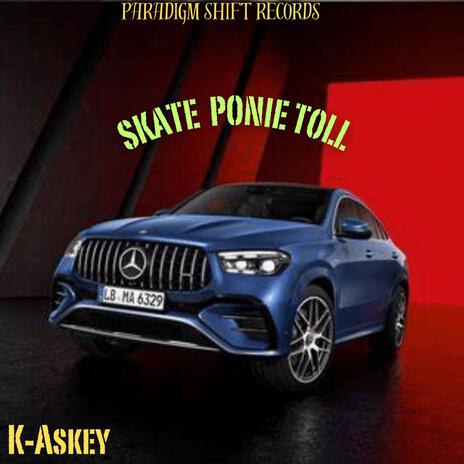Skate Ponie Toll | Boomplay Music