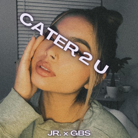 Cater2U ft. JR. | Boomplay Music