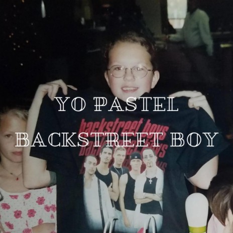 Backstreet Boy | Boomplay Music