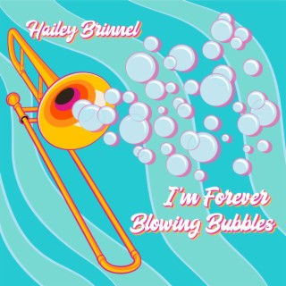 I'm Forever Blowing Bubbles