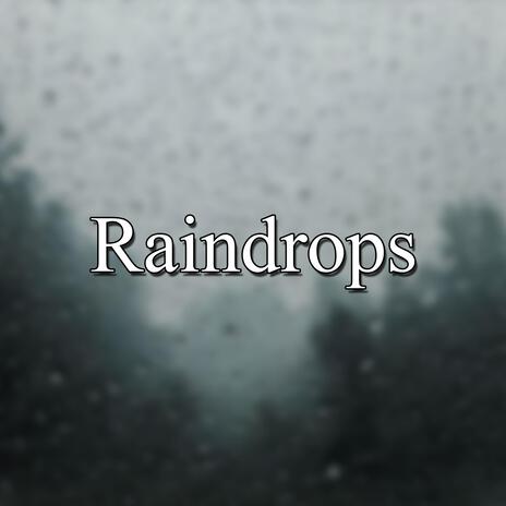 Raindrops | Boomplay Music