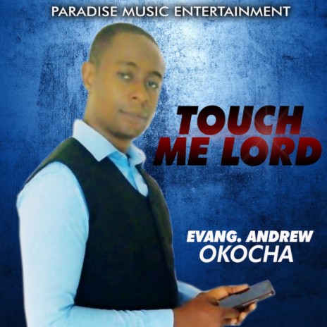 Touch Me Lord | Boomplay Music