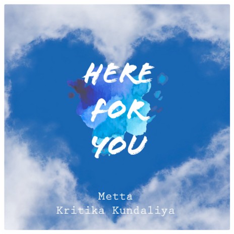 Here for You ft. Kritika Kundaliya | Boomplay Music
