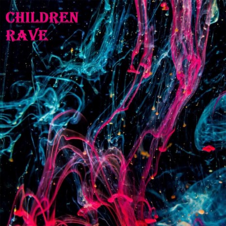 Children Rave | Boomplay Music