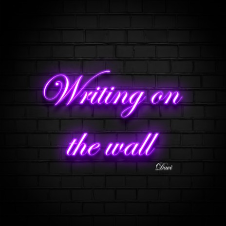Writing On The Wall | Boomplay Music