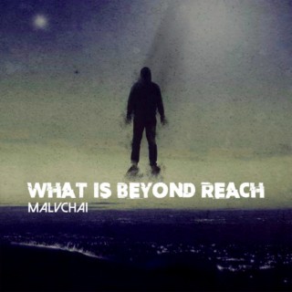 What Is Beyond Reach