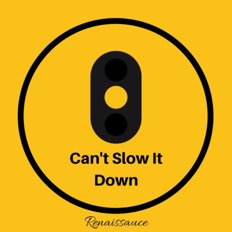 Can't Slow It Down | Boomplay Music