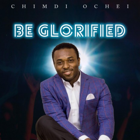 Be Glorified | Boomplay Music