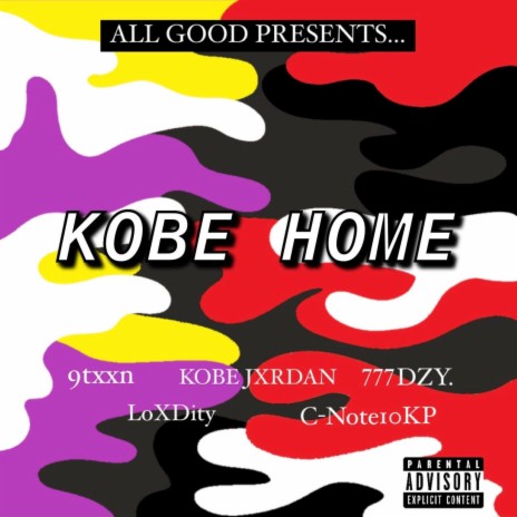 KOBE HOME (feat. 9txxn, Kobe Jxrdan, 777DZY., LoXDity & C-Note10KP)