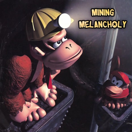 Mining Melancholy (From Donkey Kong Country 2)
