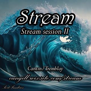 Stream session II