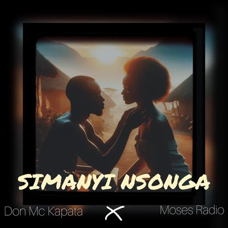 Simanyi Nsonga ft. Moses Radio | Boomplay Music