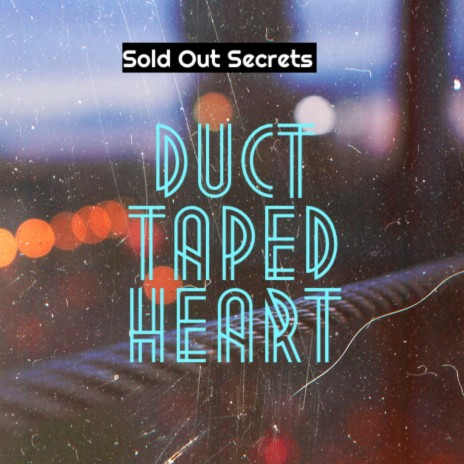 Duct Taped Heart | Boomplay Music