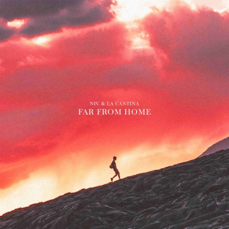 Far From Home ft. La Cantina | Boomplay Music