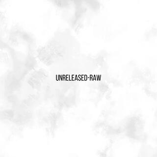 Unreleased-Raw