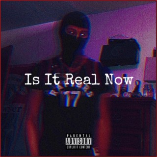 Is it Real Now (Prod. cincoolondon)