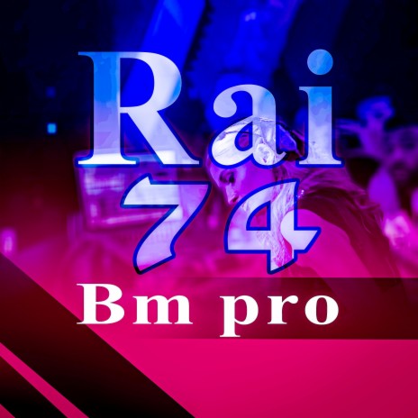 Rai 74 | Boomplay Music