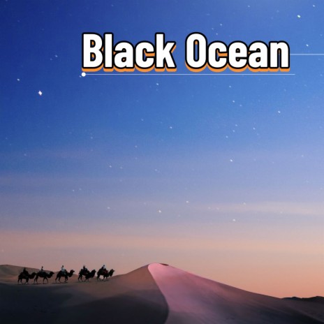 Black Ocean | Boomplay Music