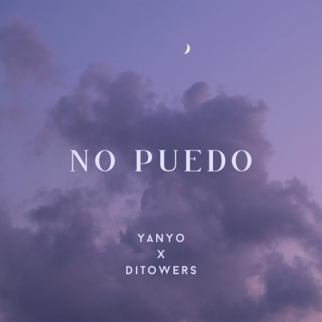 No Puedo ft. DiTowers | Boomplay Music
