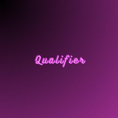 Qualifier | Boomplay Music